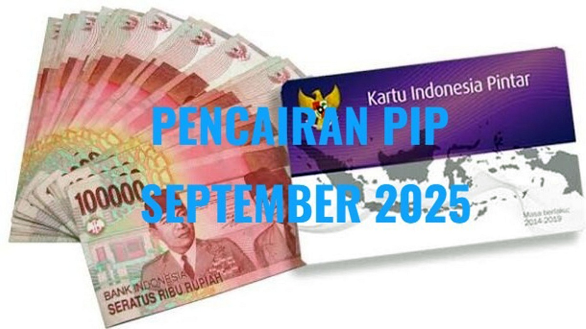 Panduan Mencairkan Dana PIP Siswa SD–SMA September 2025, Buruan Cek
