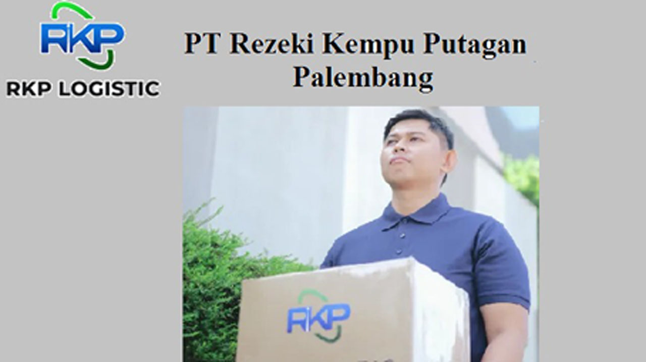 Lowongan Kerja di RKP Logistic Palembang, Cek Posisi dan Kualifikasinya di Sini 