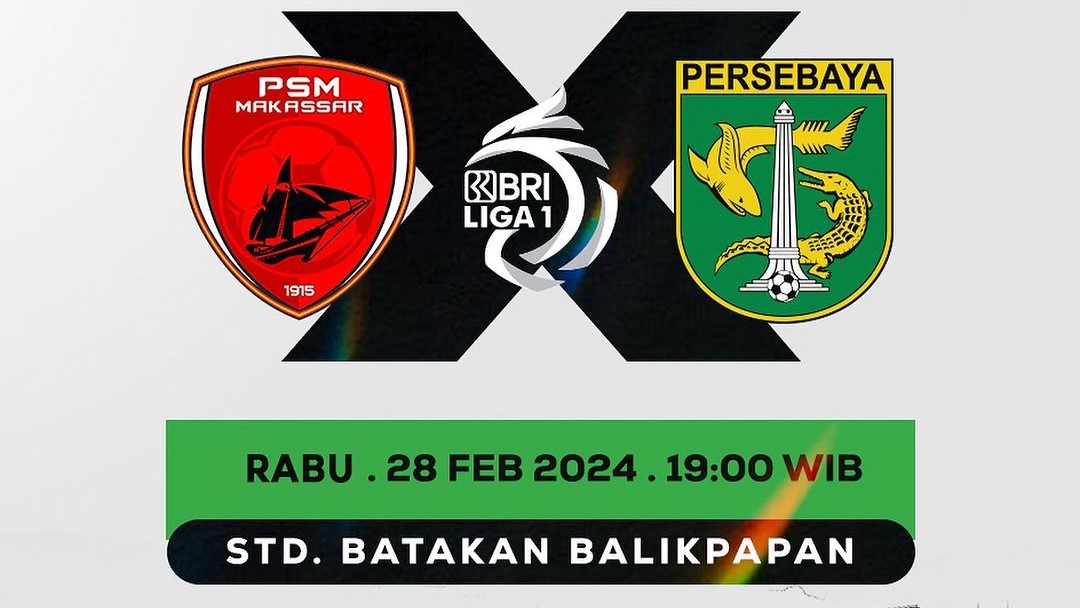 Prediksi PSM Makassar vs Persebaya Surabaya, Liga 1 Indonesia, Rabu 28 Februari 2024, Kick Off 19.00 WIB