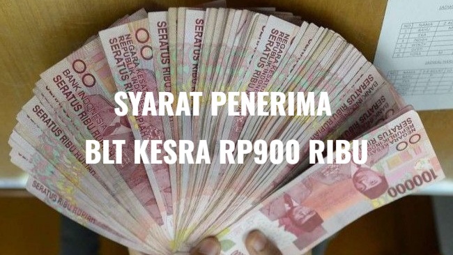 Syarat Penerima BLT Kesra Rp900 Ribu yang Mulai Cair 20 Oktober 2025