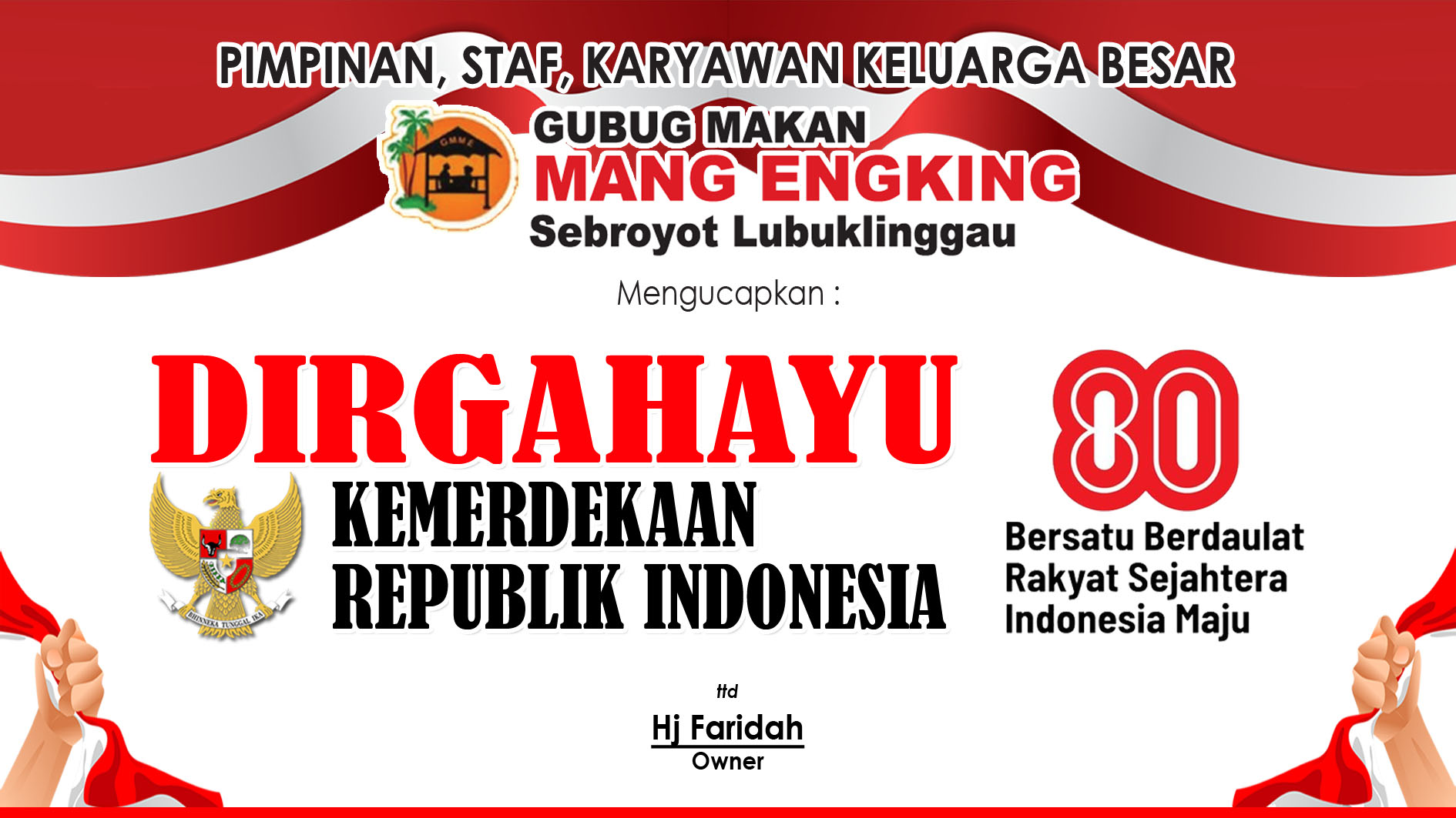 Pimpinan dan Karyawan Gubug Makan Mang Engking Sebroyot Lubuk Linggau Mengucapkan HUT Kemerdekaan RI ke-80