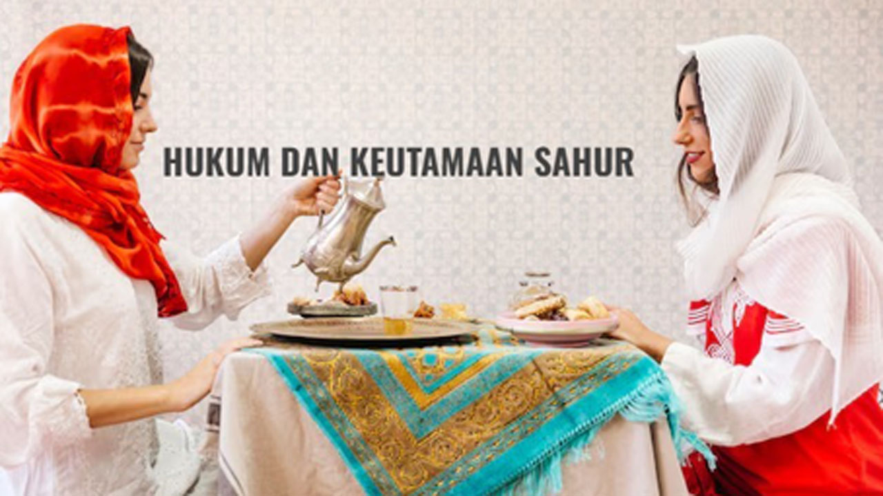 Hukum dan Keutamaan Sahur Pada Ramadan 2025, Rugi Jika Dilewatkan