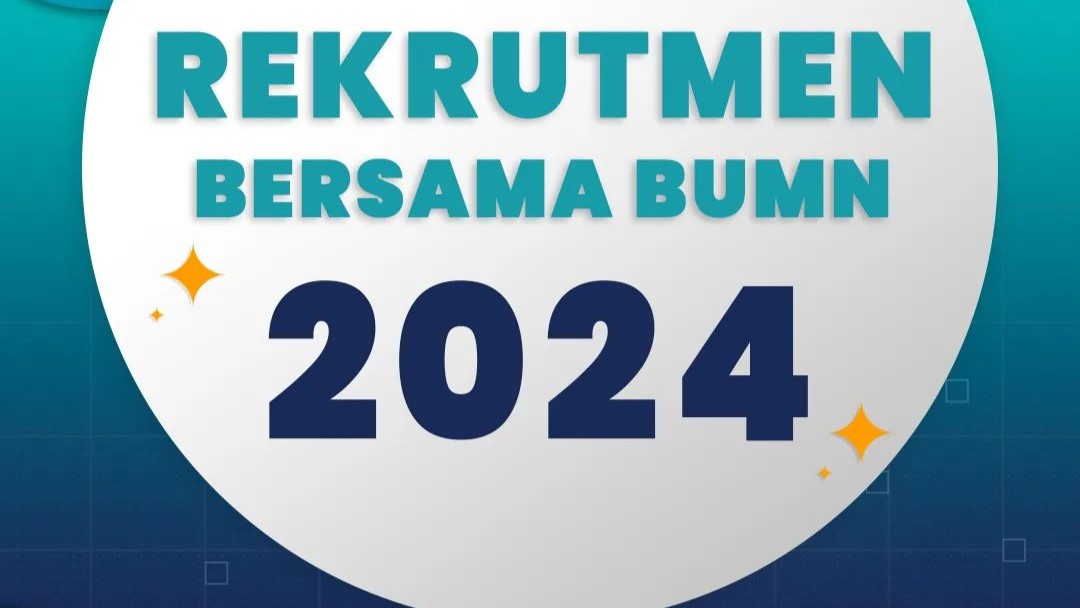 Rekrutmen Bersama BUMN 2024 Ada Tes Terbaru, Begini Tahapannya