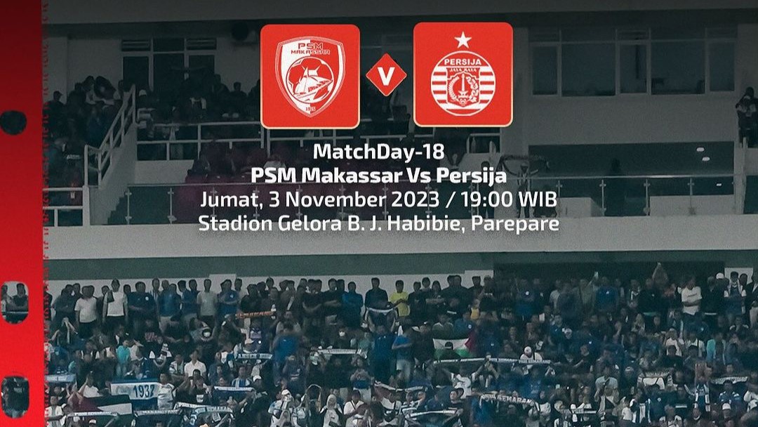 Prediksi PSM Makassar vs Persija Jakarta, BRI Liga 1, Jumat 3 November 2023, Kick Off 19.00 WIB