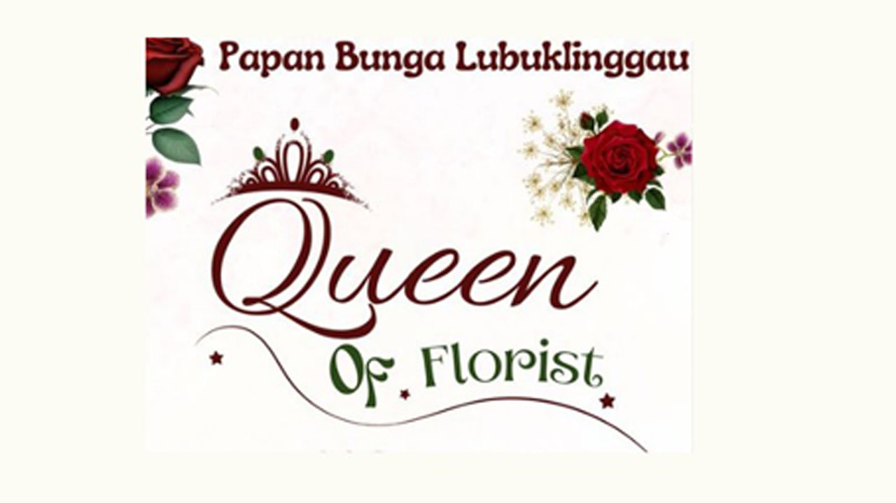 Info Lowongan kerja di Queen of Florist Lubuk Linggau