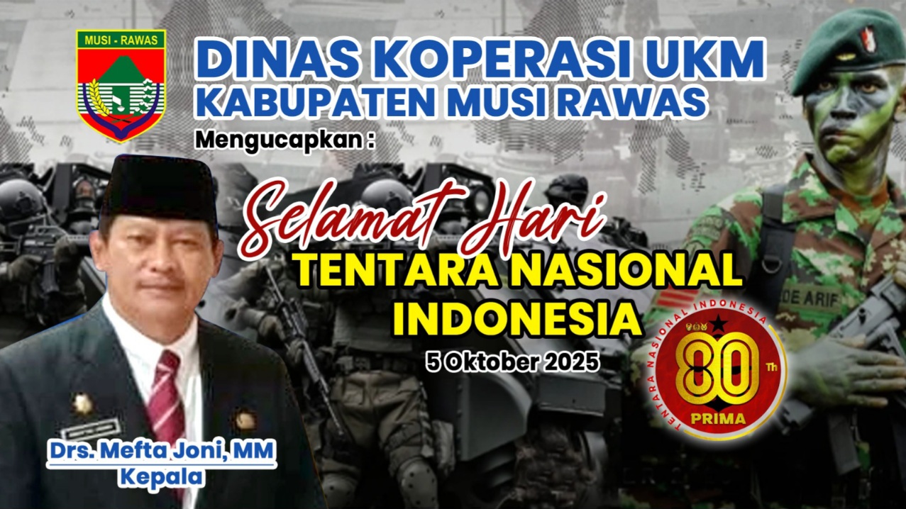 Dinas Koperasi dan UKM Musi Rawas Mengucapkan Selamat HUT ke-80 TNI Tahun 2025