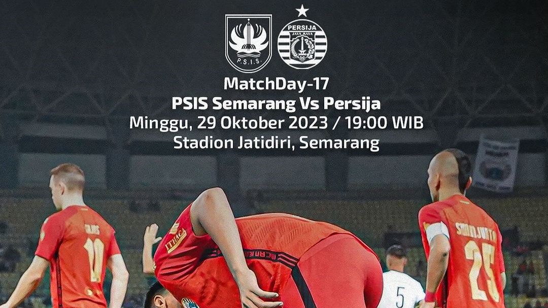 Prediksi PSIS Semarang vs Persija Jakarta, BRI Liga 1, Minggu 29 Oktober 2023, Kick Off 19.00 WIB