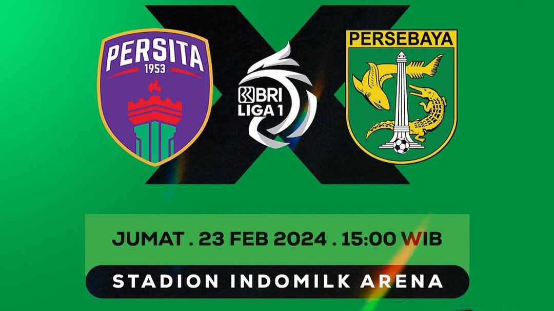 Prediksi Persita Tangerang vs Persebaya Surabaya, BRI Liga 1 Indonesia, Jumat 23 Februari 2024