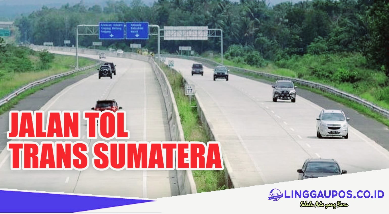 2024 Tol Dibangun, Lubuklinggau ke Palembang Makin Singkat, ke Bengkulu Tol Lewati Terowongan