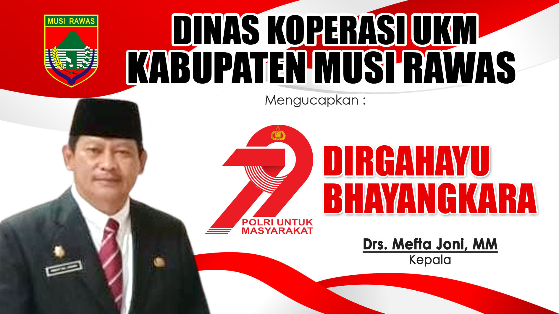 Dinas Koperasi UKM Kabupaten Musi Rawas Mengucapkan Dirgahayu Bhayangkara ke-79
