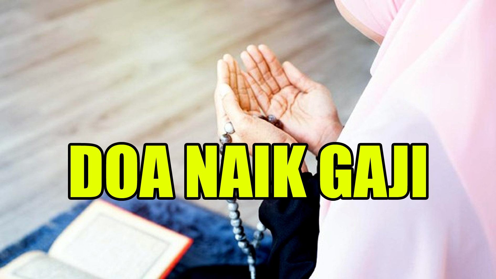 Anda Ingin Naik Gaji? Baca Doa Ini 