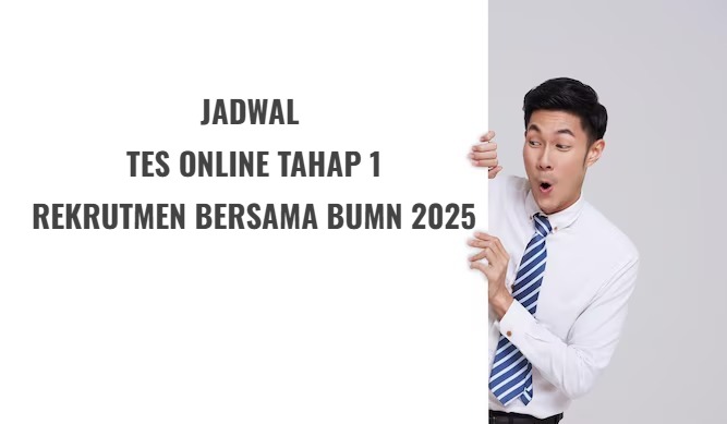 Jadwal Tes Online Rekrutmen Bersama BUMN 2025 Tahap 1, Catat Tanggalnya