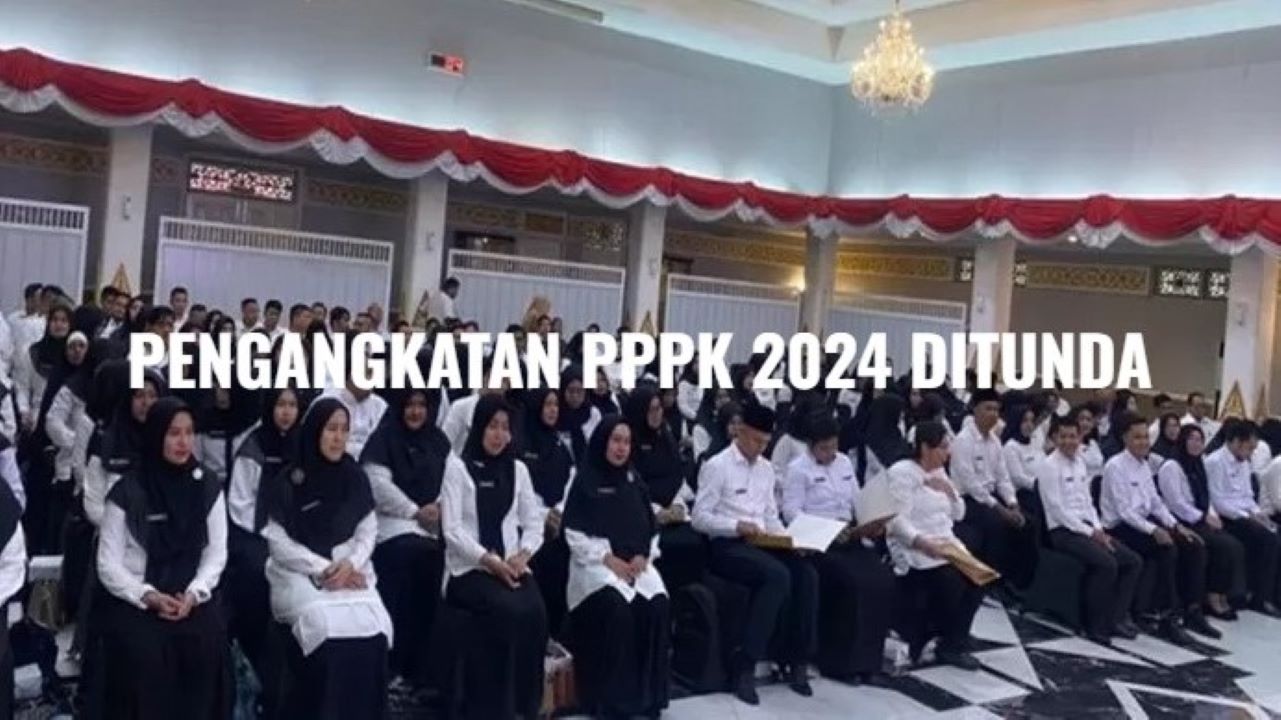 Pengangkatan PPPK 2024 Ditunda, Ini Alasan Penundaan dan Jadwal Terbarunya