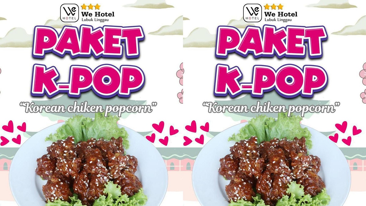 Hanya Rp10 Ribu, Bisa Makan Enak Paket K-POP di WE Hotel Lubuk Linggau, Intip Syaratnya