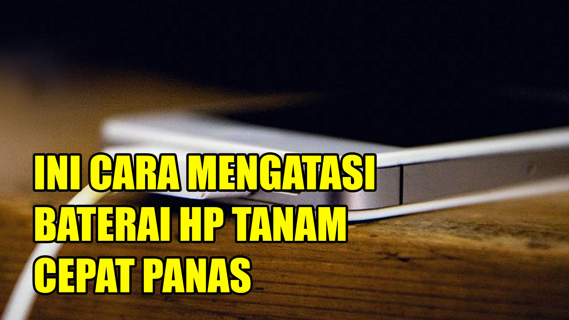 Baterai HP Tanam Anda Cepat Panas? Ini 9 Cara Mengatasinya