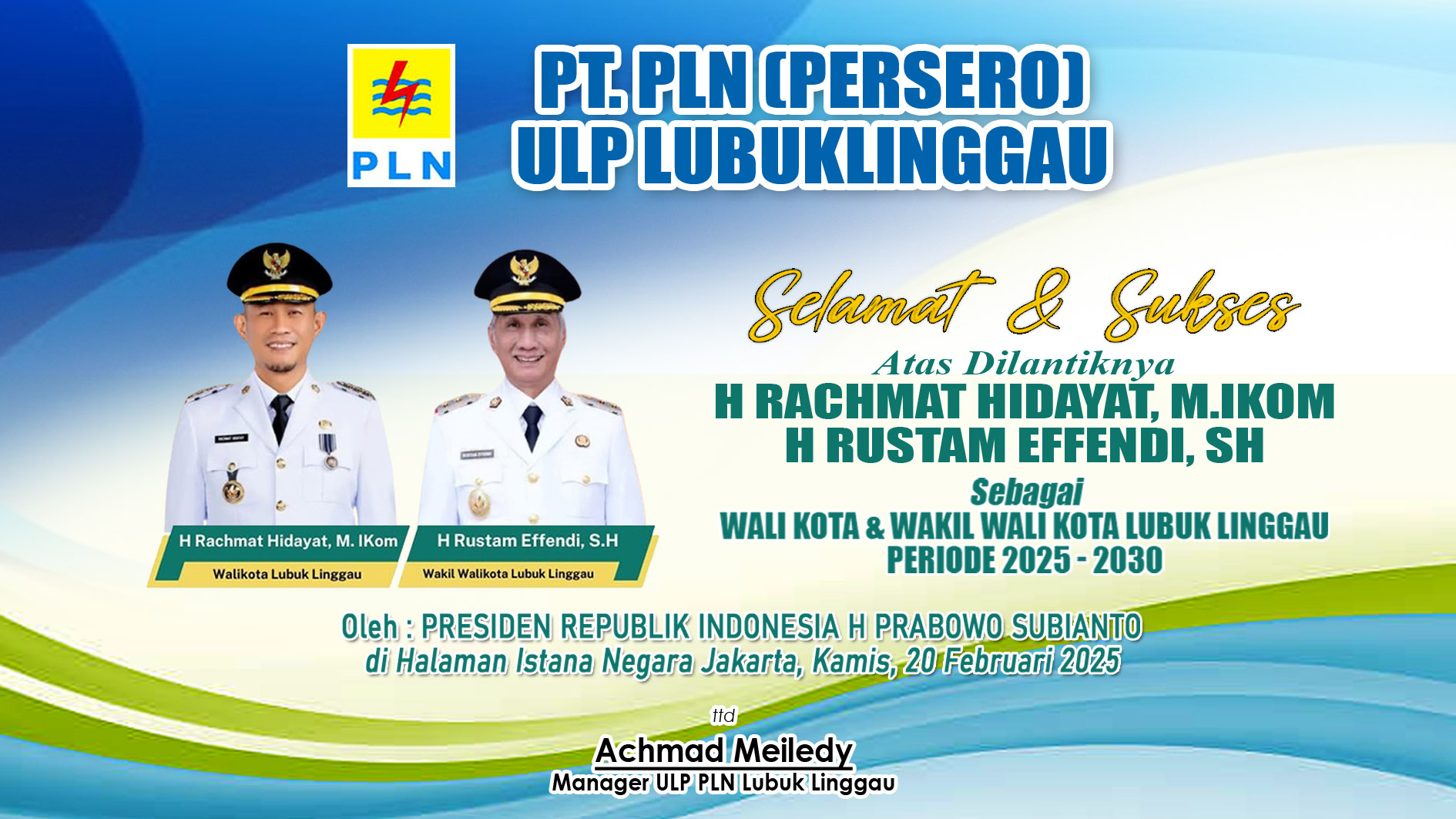 PT PLN (Persero) ULP Lubuk Linggau Ucapkan Selamat Atas Dilantiknya H Rachmat Hidayat dan H Rustam Effendi