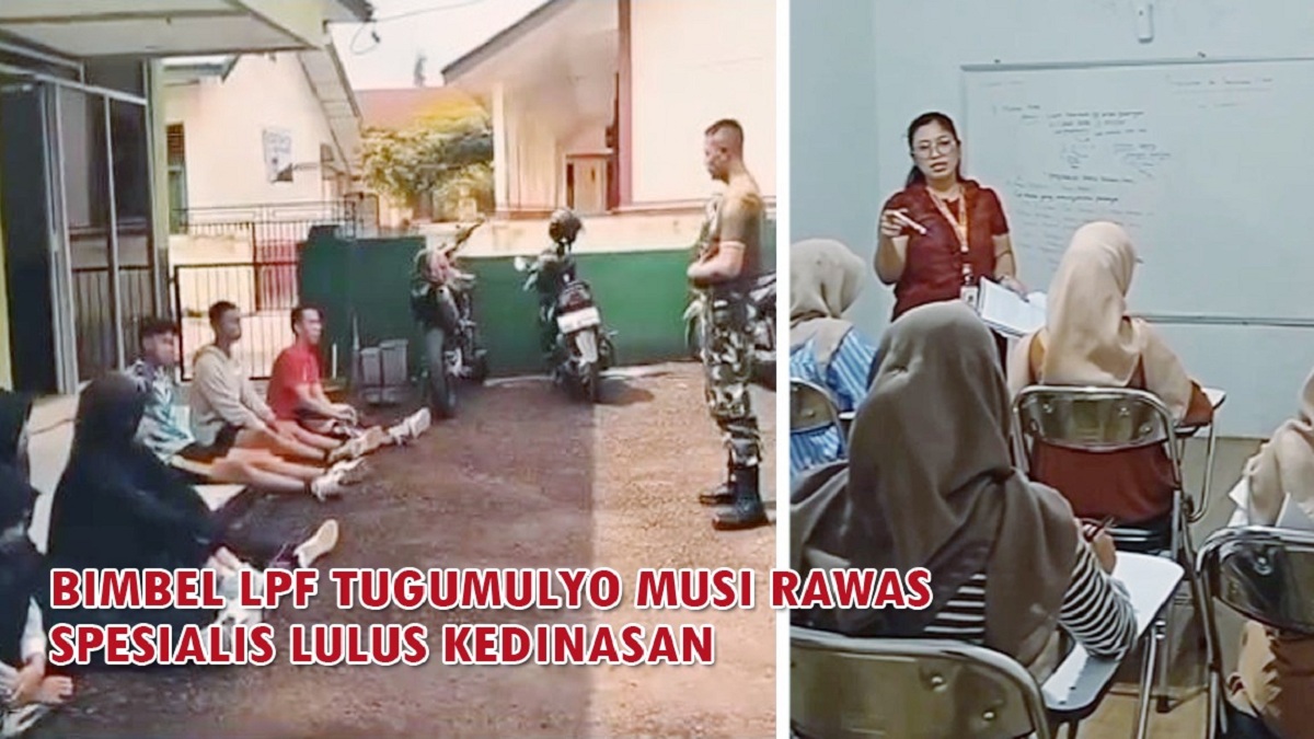 Bimbel LPF Tugumulyo Musi Rawas, Hadirkan Program Spesialis Lulus Kedinasan: Daftar Sekarang Kuota Terbatas