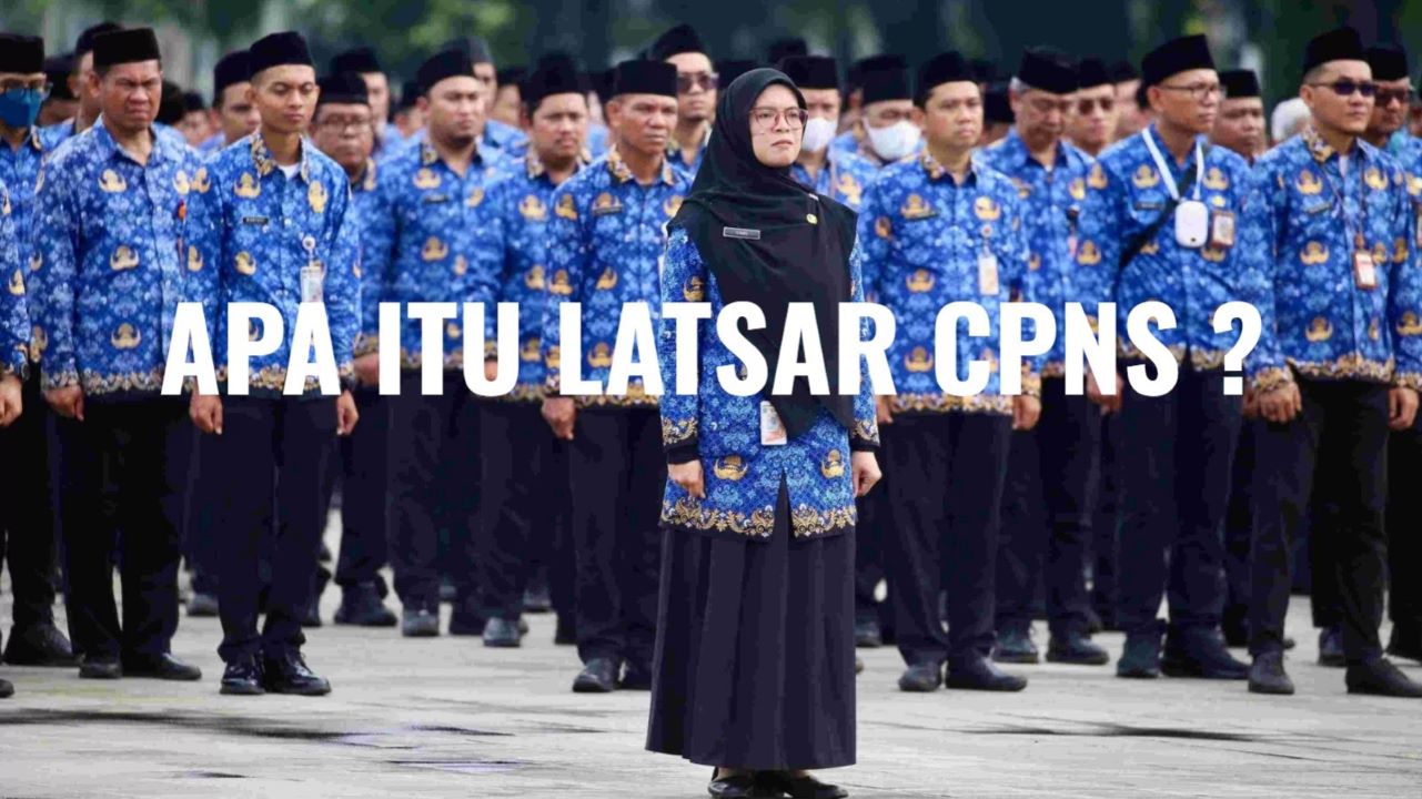 Memahami Apa Itu Latsar CPNS, Begini Maksud Tujuan Serta Pelaksanaannya