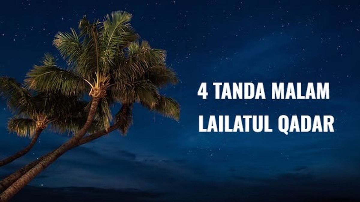 4 Tanda Malam Lailatul Qadar 2025, Kenali Agar Bisa Raih Keutamaannya