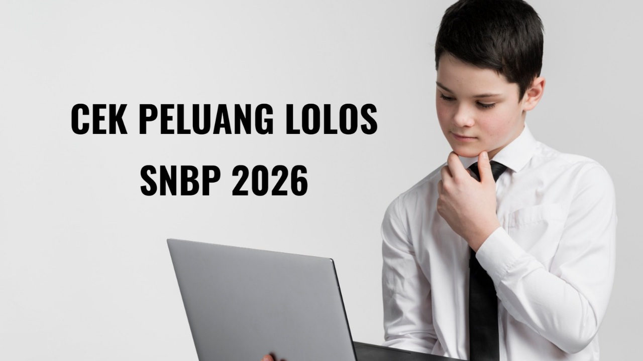 3 Cara Cek Rasionalisasi SNBP 2026, Lihat Peluang Lolos di Sini