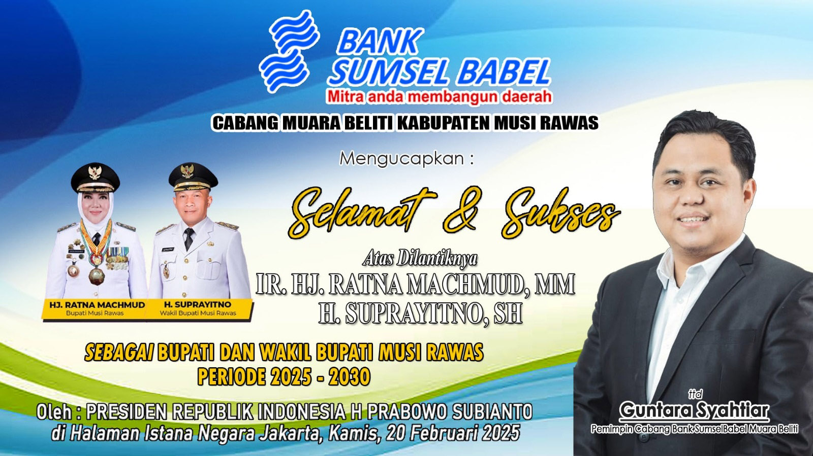 Bank Sumsel Babel Cabang Muara Beliti Ucapkan Selamat Atas Dilantiknya Hj Ratna Machmud dan H Suprayitno