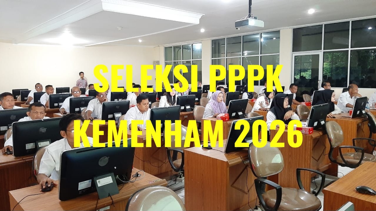 Mau Lulus PPPK Kemenham 2026, Simak Ini Jenis Seleksinya