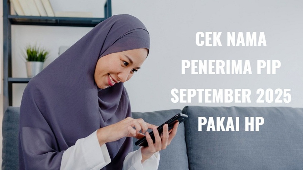 Cara Cek Nama Penerima dan Pencairan PIP September 2025 Lewat HP