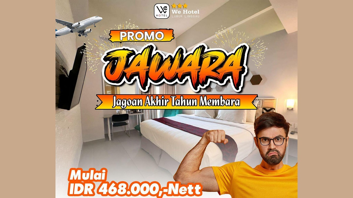 WE Hotel Lubuk Linggau Hadirkan Promo Spesial Akhir Tahun “JAWARA”, Nginap Dapat Diskon 33 Persen