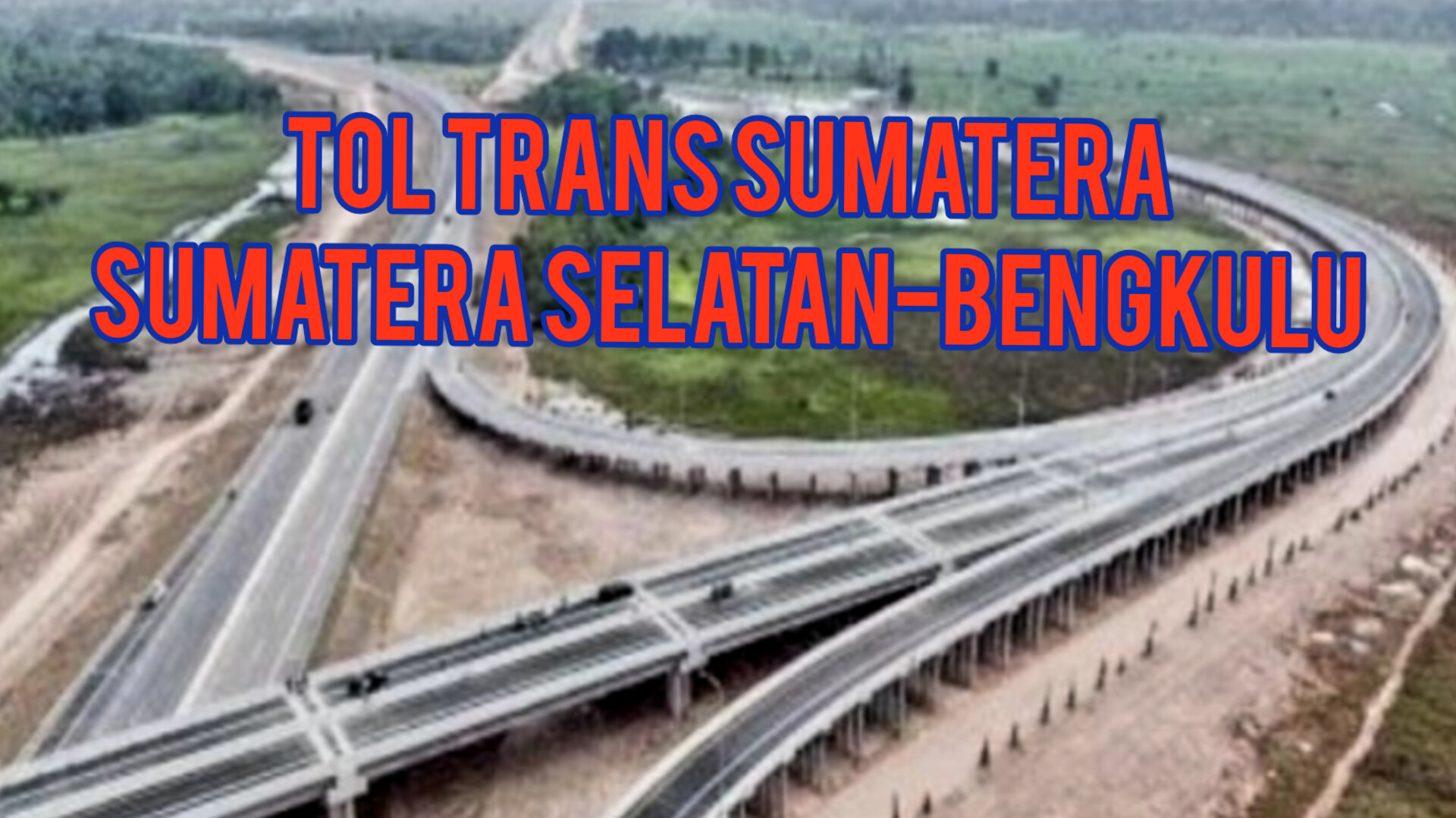 Tol Sumatera Selatan-Bengkulu Beroperasi,  Lubuklinggau ke Lampung, Lebih Dekat Lewat Palembang atau Bengkulu?