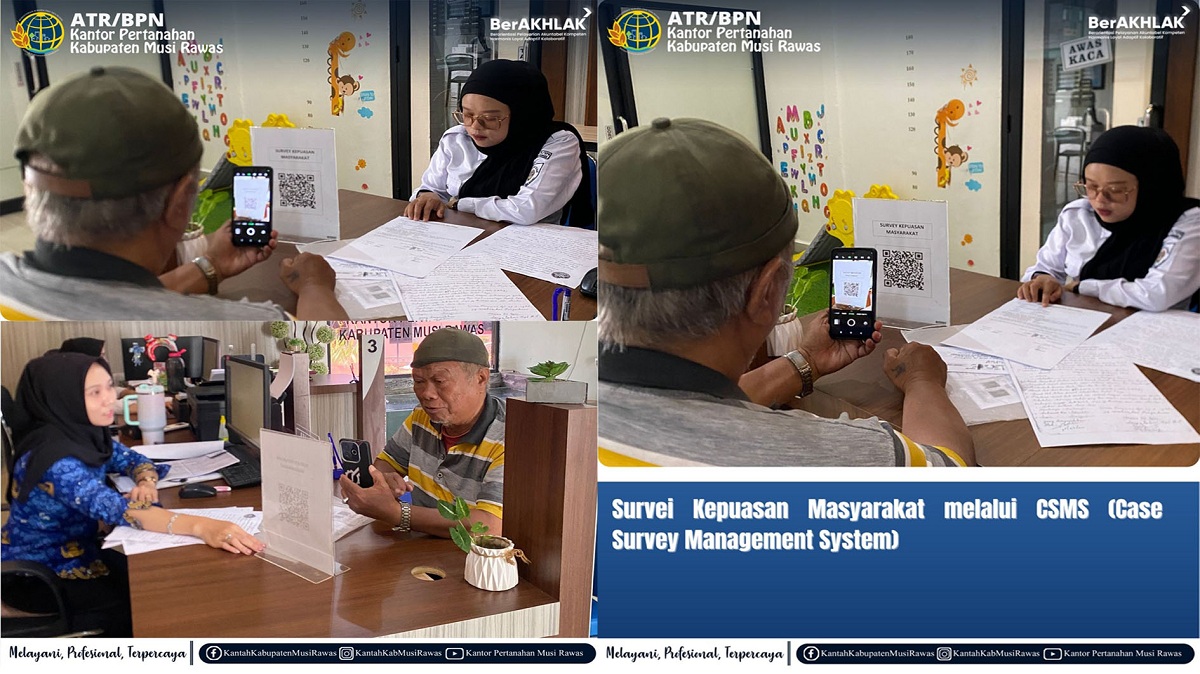 Survei Kepuasan Masyarakat Melalui CSMS ATR BPN Musi Rawas