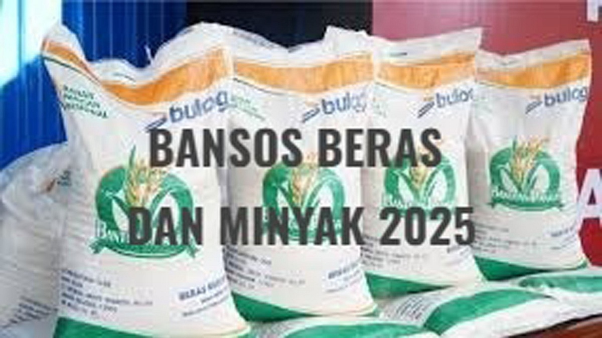 Jadwal Penyaluran Bansos Beras 10Kg dan Minyak Goreng 2 Liter 2025, Catat Infonya
