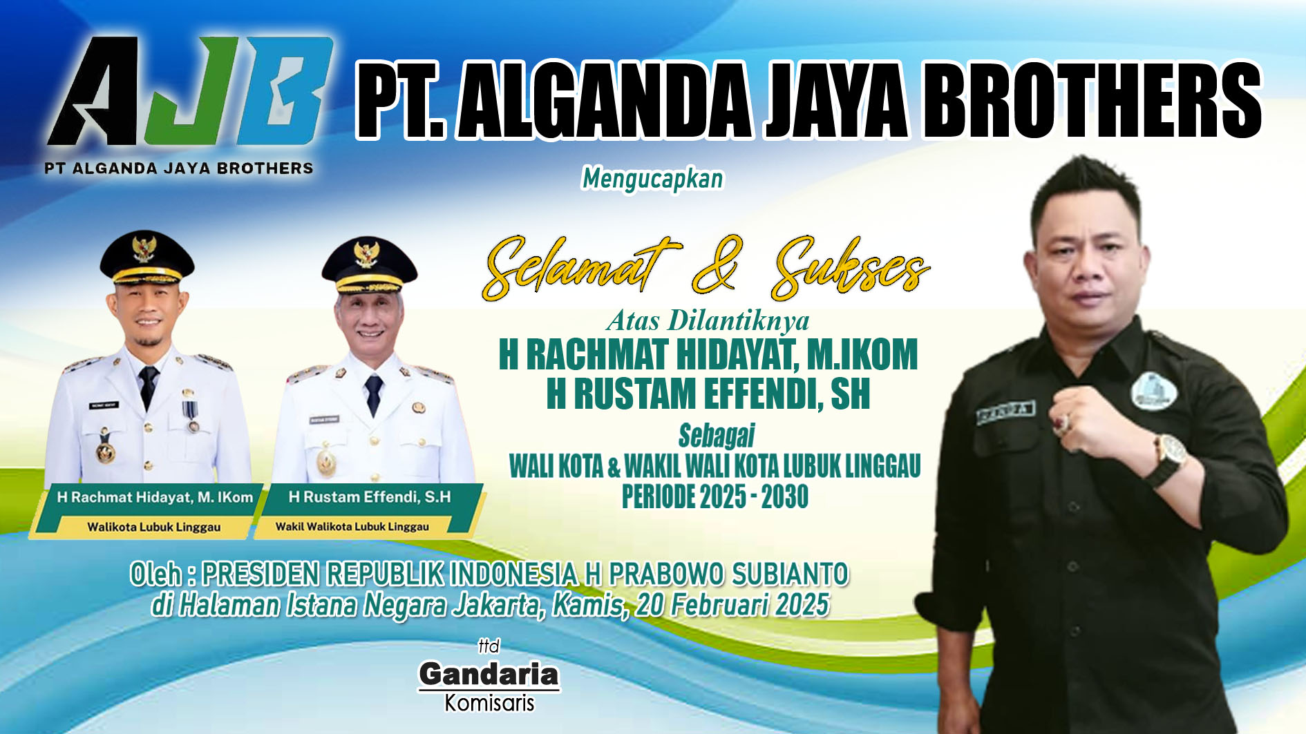 PT Alganda Jaya Brothers Ucapkan Selamat Atas Dilantiknya H Rachmat Hidayat dan H Rustam Effendi