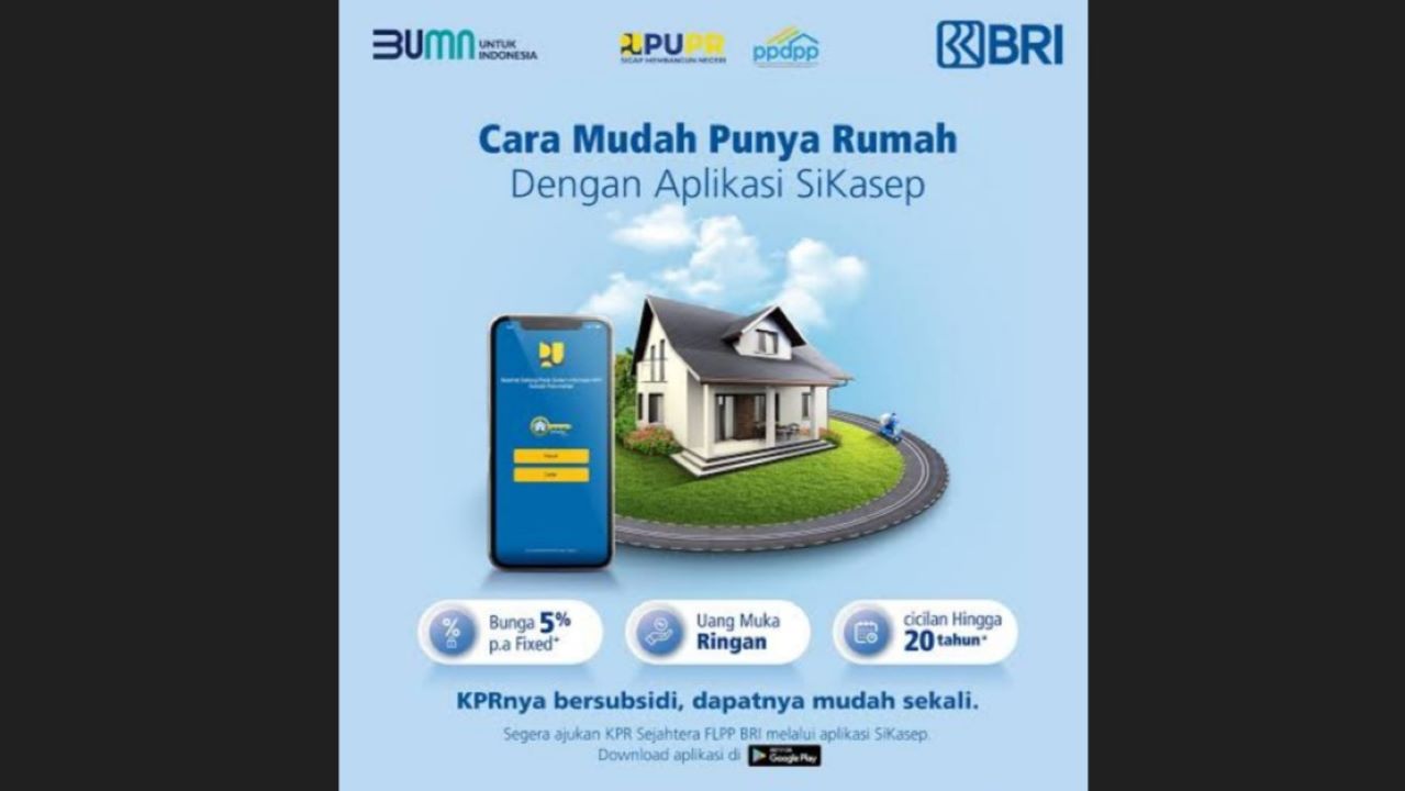 KPR di Bank BRI Berikan Kemudahan dan Cicilan Ringan, ini Keunggulanya