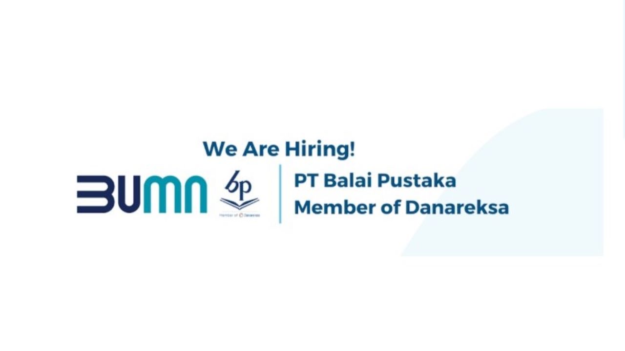 Rekrutmen BUMN di PT Balai Pustaka, Dibuka Sampai Tanggal 17 Januari 2025, ini Kualifikasinya