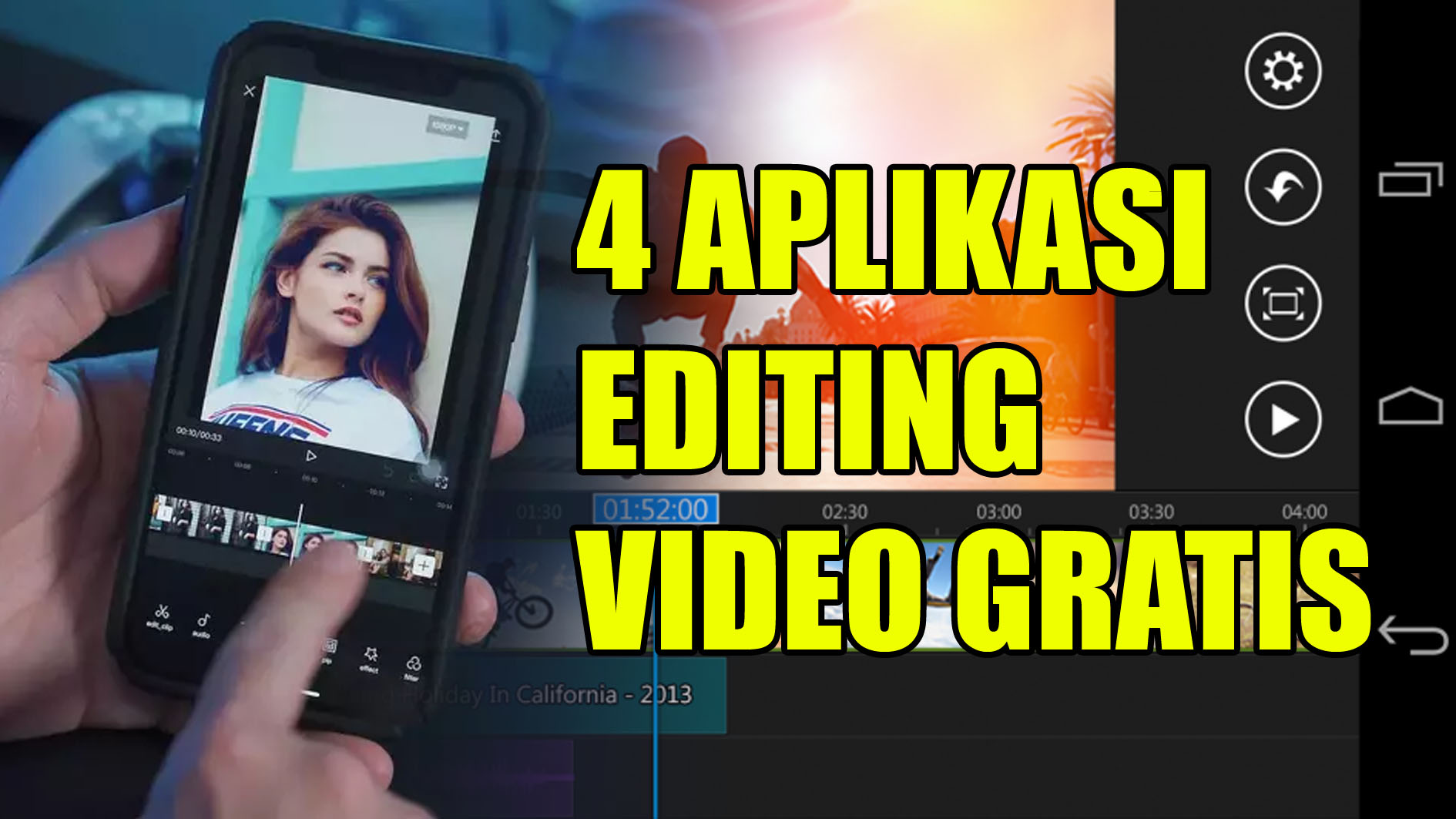 Ini 4 Aplikasi Editing Video Gratis Khusus Handphone Tanpa Watermark