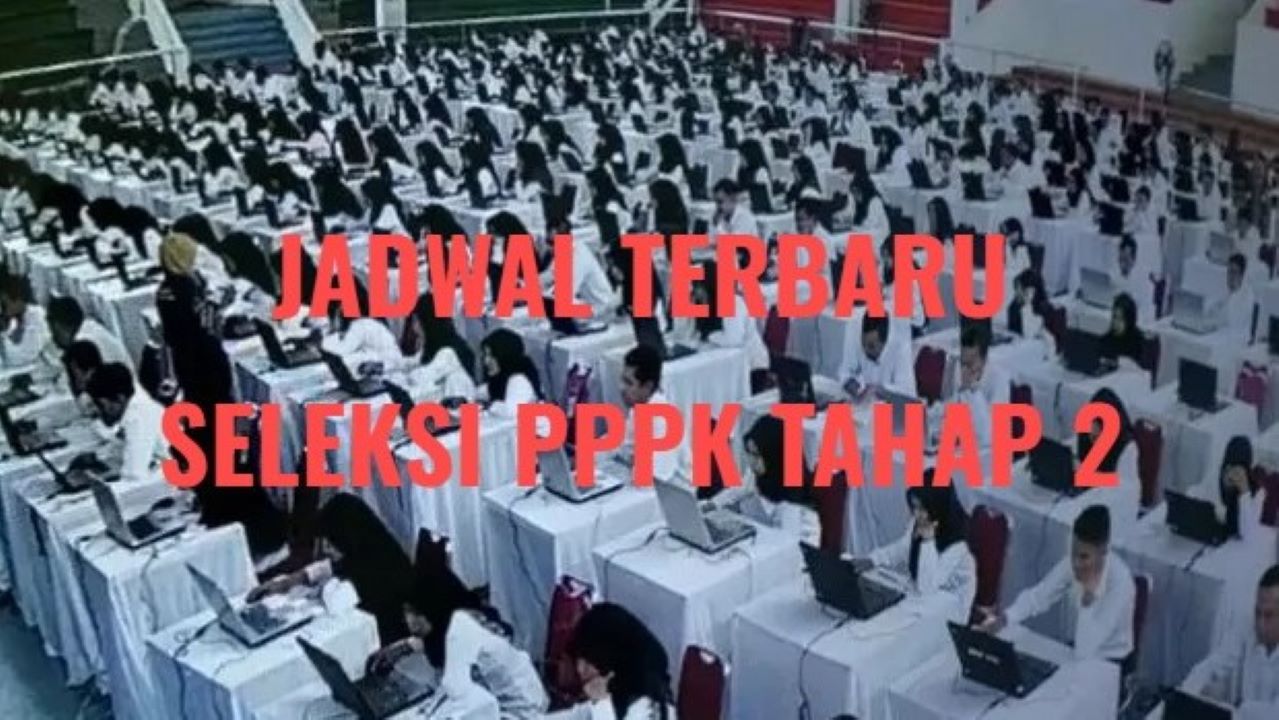 Peserta PPPK 2024 Tahap 2 Wajib Simak, Ini Jadwal Terbaru Usai Pengumuman Seleksi Administrasi 