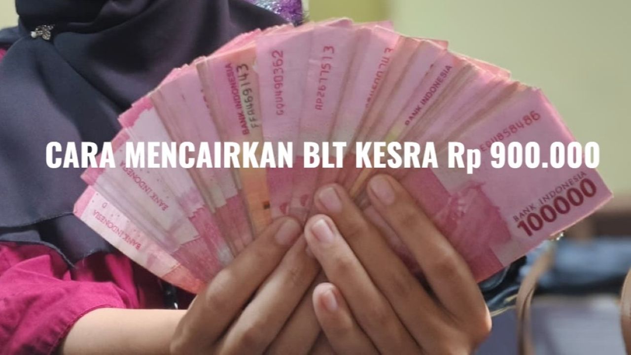 Cara Mencairkan BLT Kesra Rp900 Ribu Oktober Desember 2025, Buruan Simak