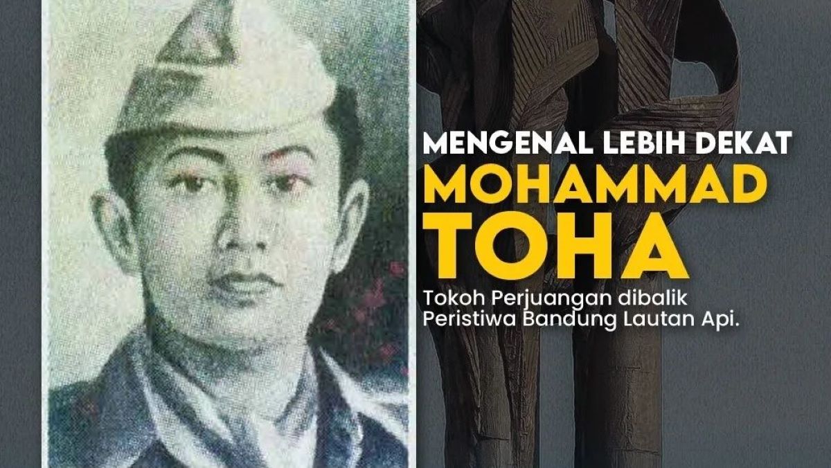 Biografi Muhammad Toha: Pahlawan yang Tewas di Peristiwa Bandung Lautan Api