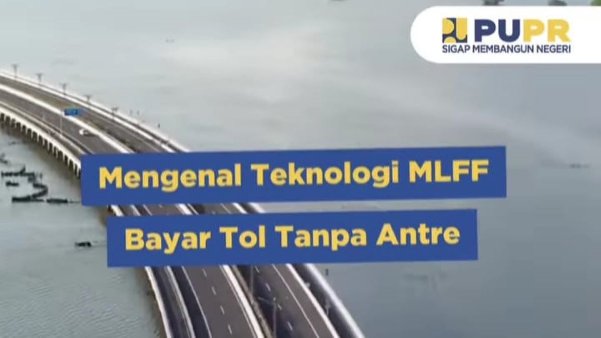 MLFF Pengganti Kartu Tol Mulai 2024, Pahami Lebih Jauh Tentang MLFF, Bayar Tol Tanpa Sentuh