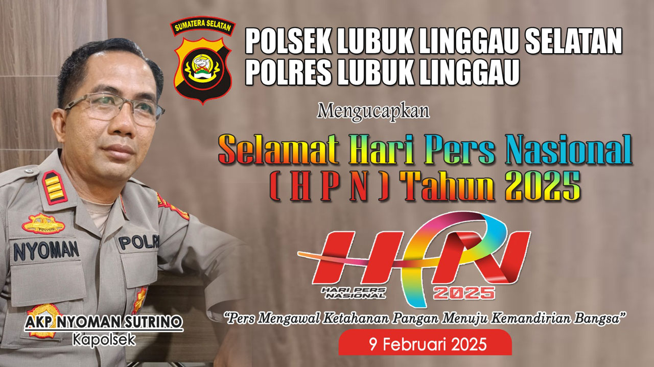 Polsek Lubuk Linggau Selatan Mengucapkan Selamat HPN 2025