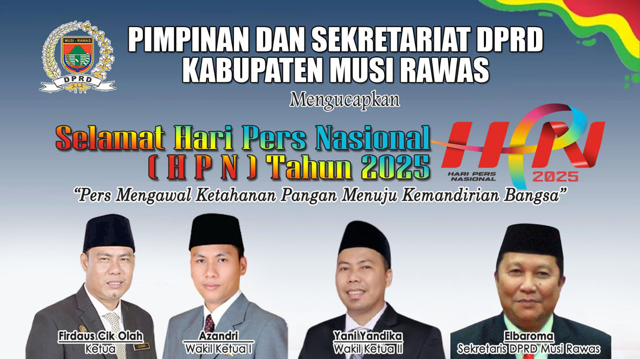 Pimpinan dan Sekretariat DPRD Musi Rawas Ucapan Selamat HPN Tahun 2025