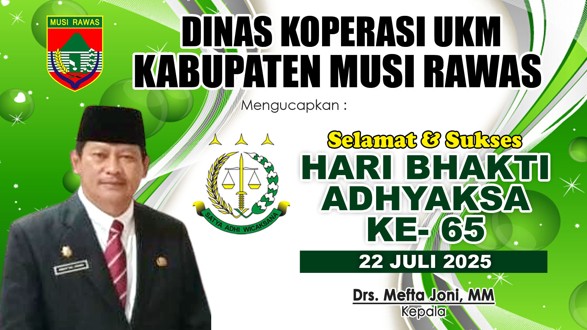 Dinas Koperasi UKM Musi Rawas Mengucapkan Selamat dan Sukses Hari Bhakti Adhyaksa Ke-65