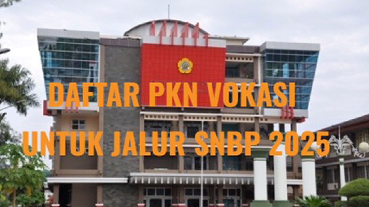 Daftar PTN yang Menerima SNBP 2025, Buruan Cek dan Pilih Kampus Impianmu