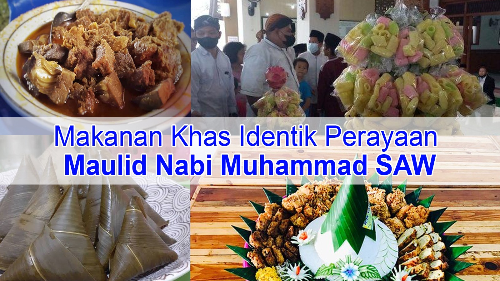 5 Makanan yang Khas ini Identik dengan Perayaan Maulid Nabi Muhammad SAW