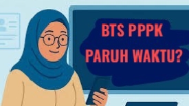 Arti BTS PPPK Paruh Waktu Dalam Berkas Usulan Penetapan NIP, Cek Sekarang