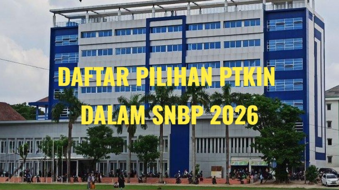 Daftar PTKIN dalam SNBP 2026, Ada Banyak Pilihan Kampus