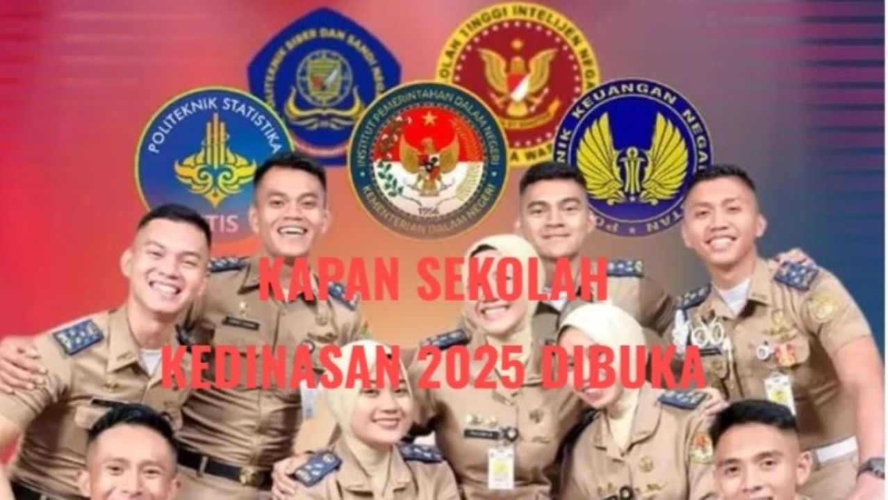 Sekolah Kedinasan 2025 Kapan Dibuka, Simak Berikut Informasinya