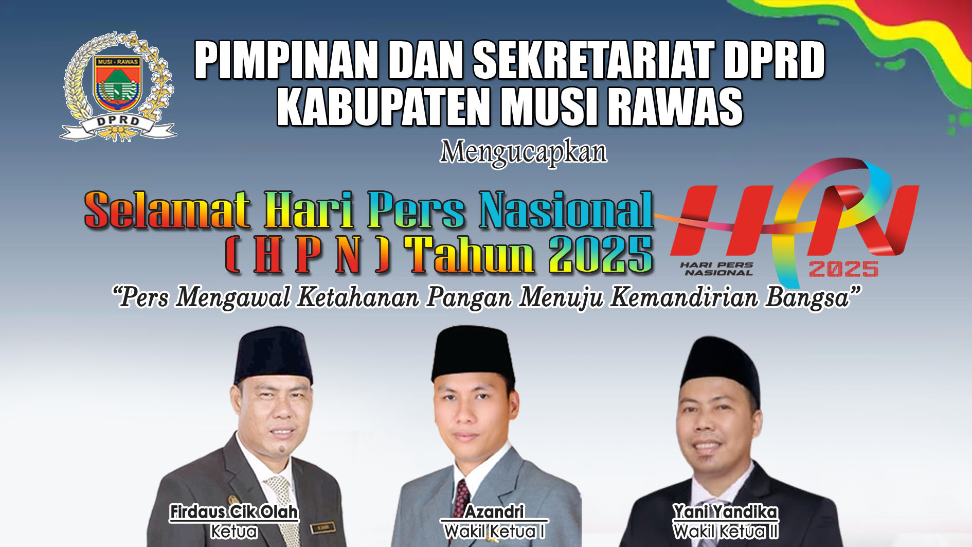 Pimpinan dan Sekretariat DPRD Kabupaten Musi Rawas Ucapan Selamat HPN 2025