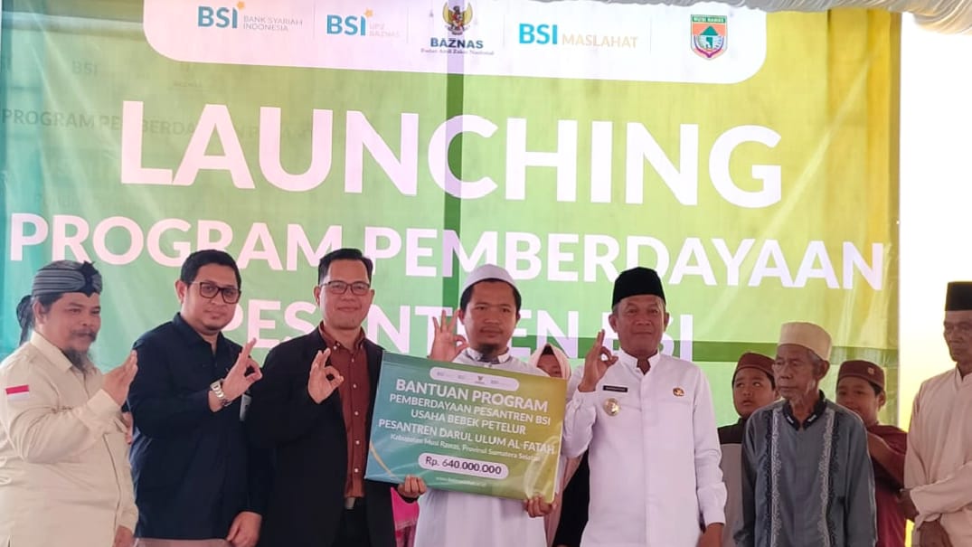 BSI KCP Muara Beliti Resmi Launching Program Pemberdayaan Pesantren di Ponpes Darul Ulum Al-Fatah