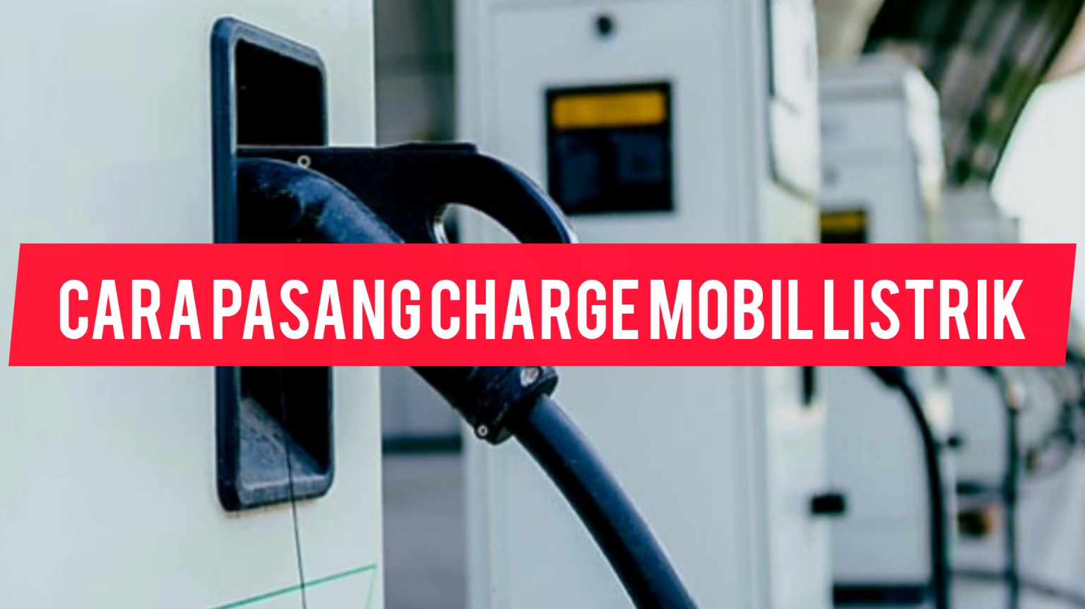 Cara Pasang Charger Mobil Listrik di Rumah dengan Aman dan Efektif